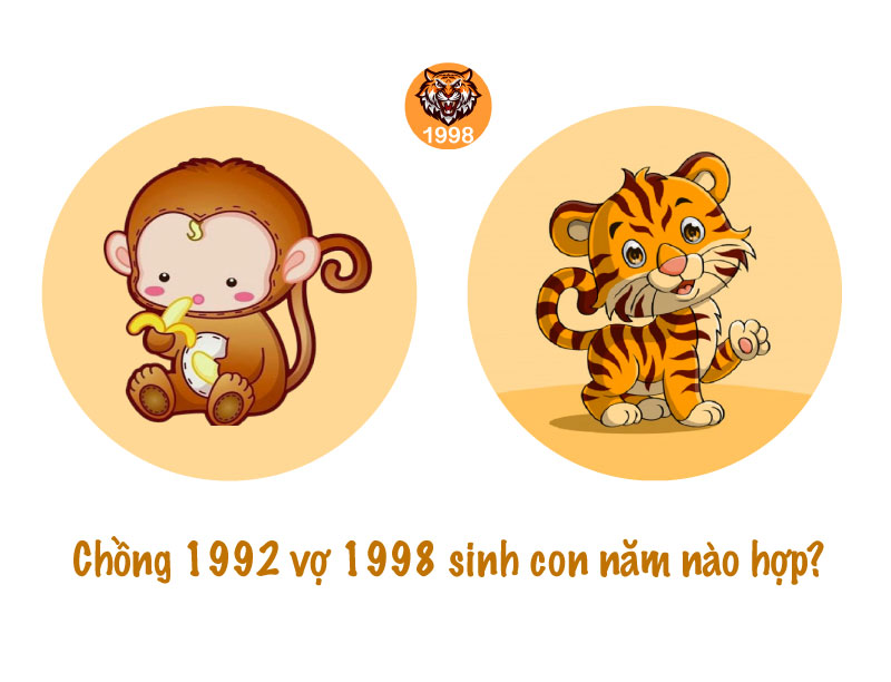 Chồng 1992 vợ 1998 sinh con năm nào hợp nhất