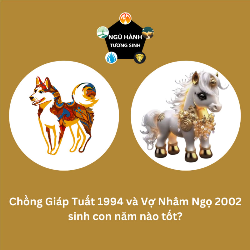Chồng 1994 vợ 2001 sinh con năm nào hợp nhất