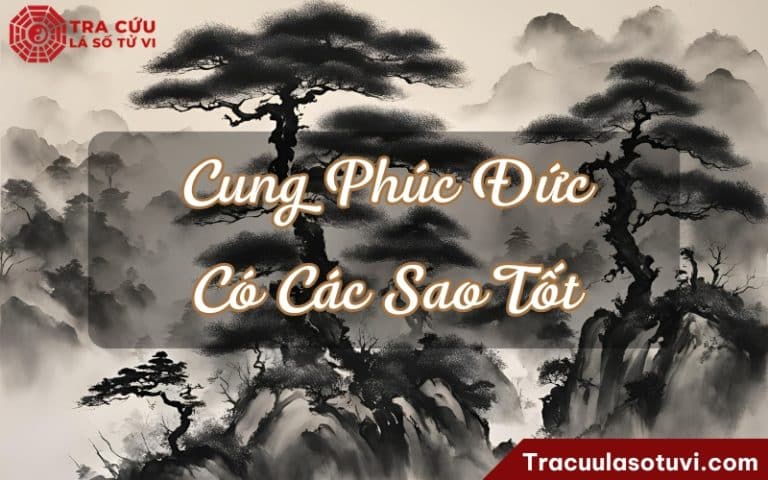 Cung phúc đức là gì trong tử vi phong thủy