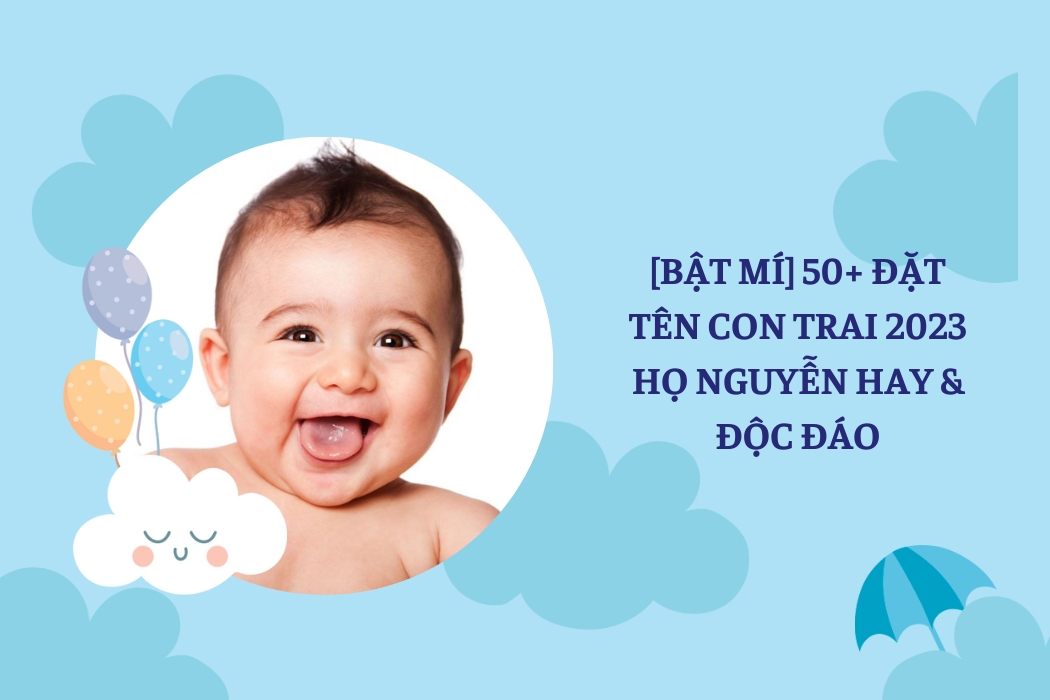 Chấm điểm tên con trai đẹp 2023 chuẩn phong thủy