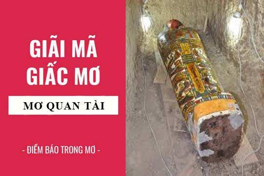 Quan tài màu vàng trong giấc mơ đánh đề số gì