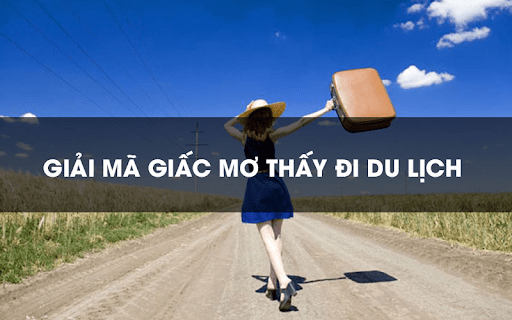 Người nằm mơ thấy mình đang đi du lịch