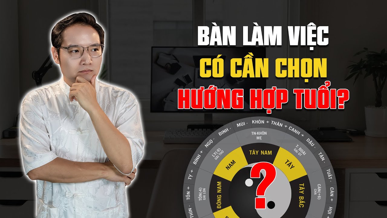 Hướng bàn làm việc hợp tuổi mang lại may mắn