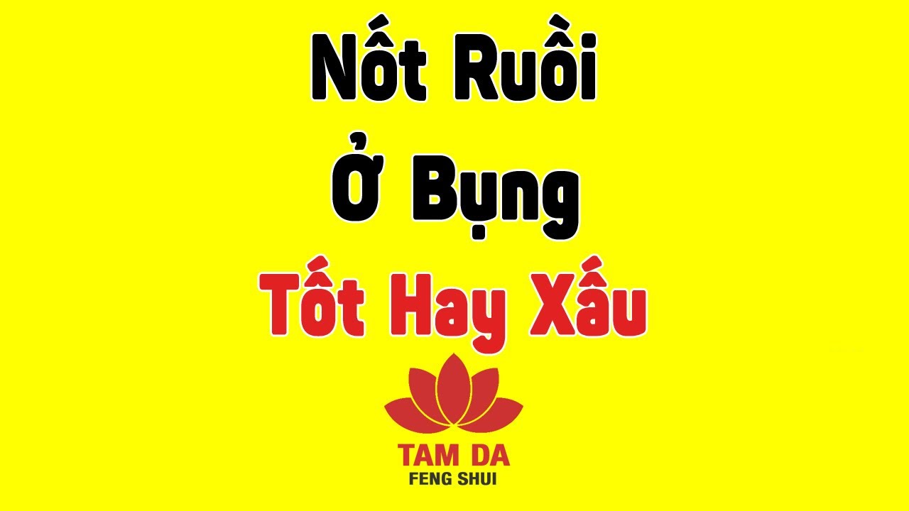 Nốt ruồi ở bụng và ý nghĩa tướng số