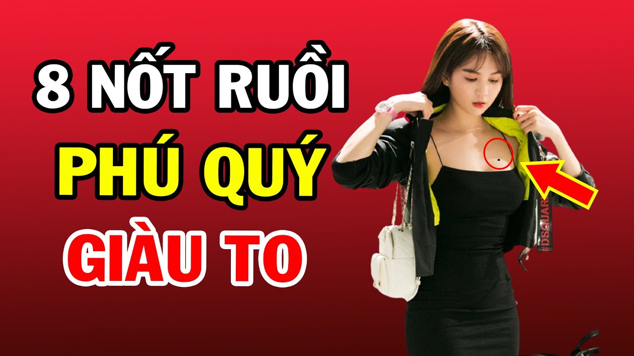 Các vị trí nốt ruồi đặc biệt ở nữ