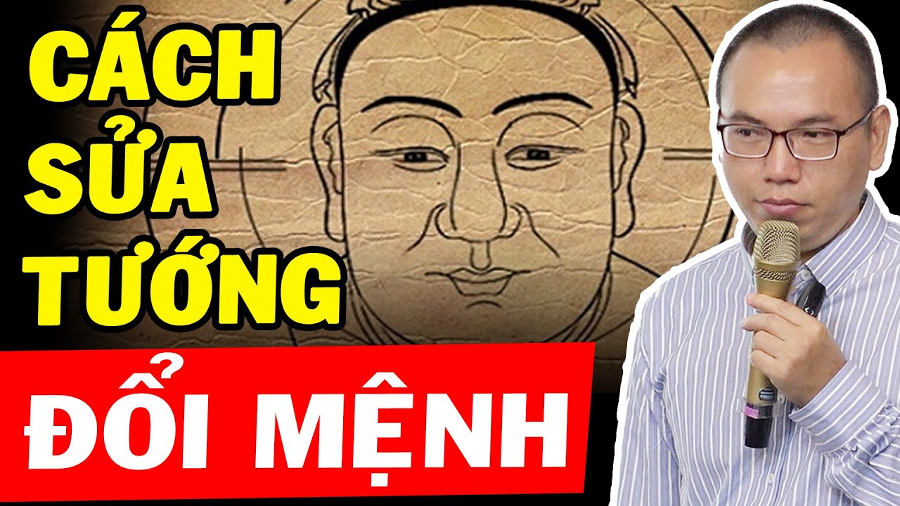 Cách sửa tướng để đổi vận
