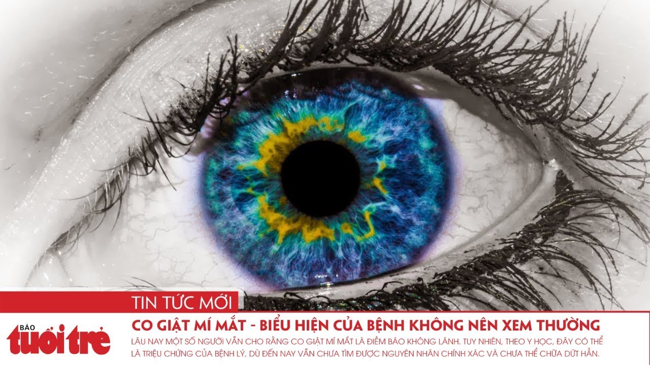 Cận cảnh mắt phải đang giật