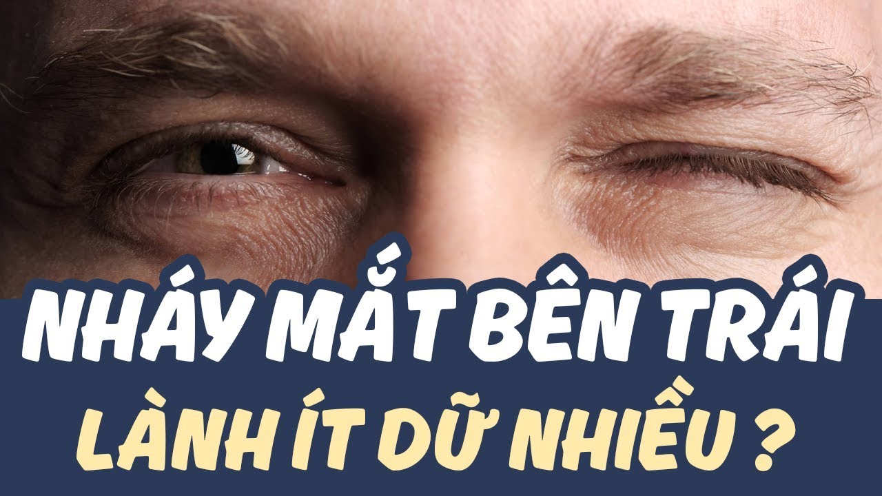 Mắt trái giật buổi sáng có ý nghĩa gì