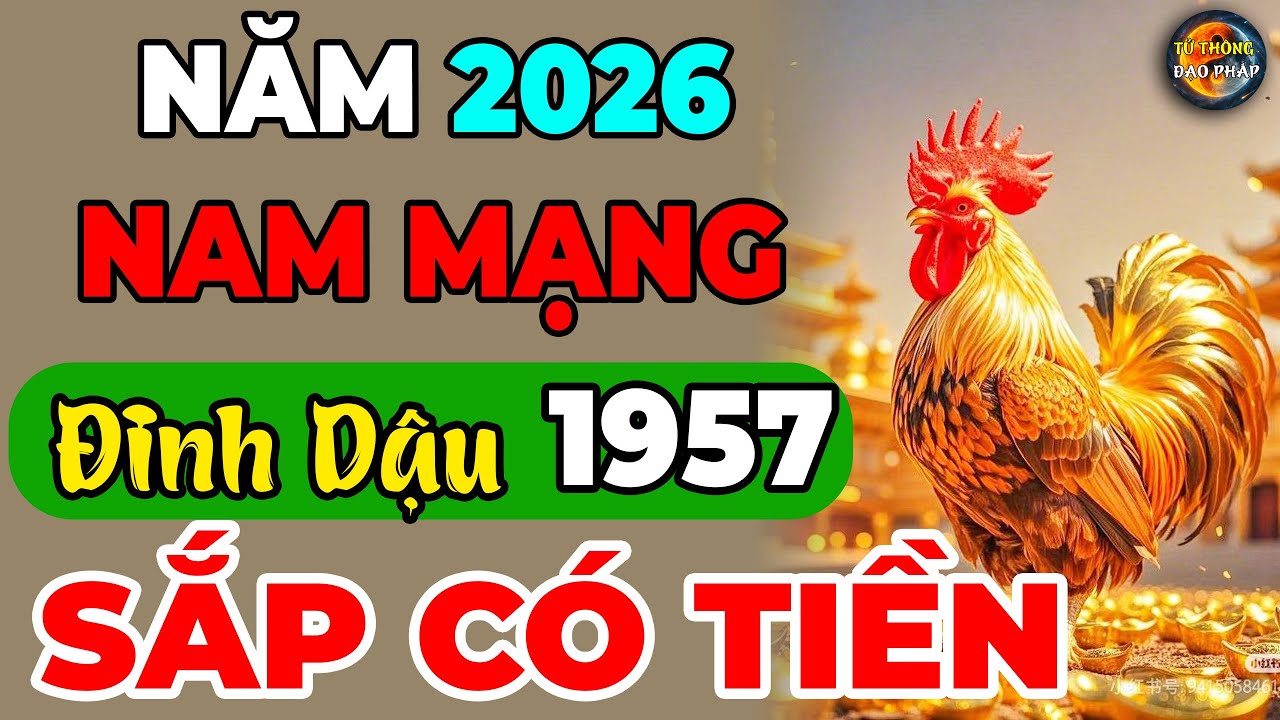 Tử vi nam Đinh Dậu 1957 năm 2026 chi tiết