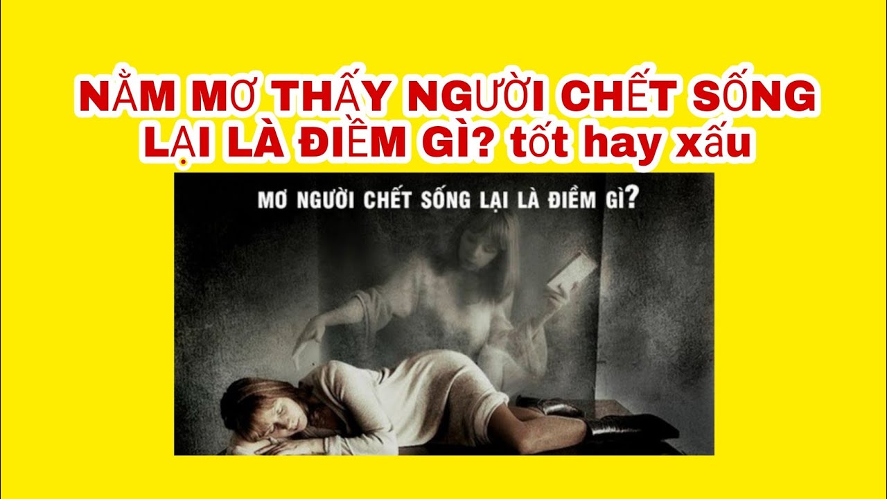 Người chết sống lại trong giấc mơ bí ẩn