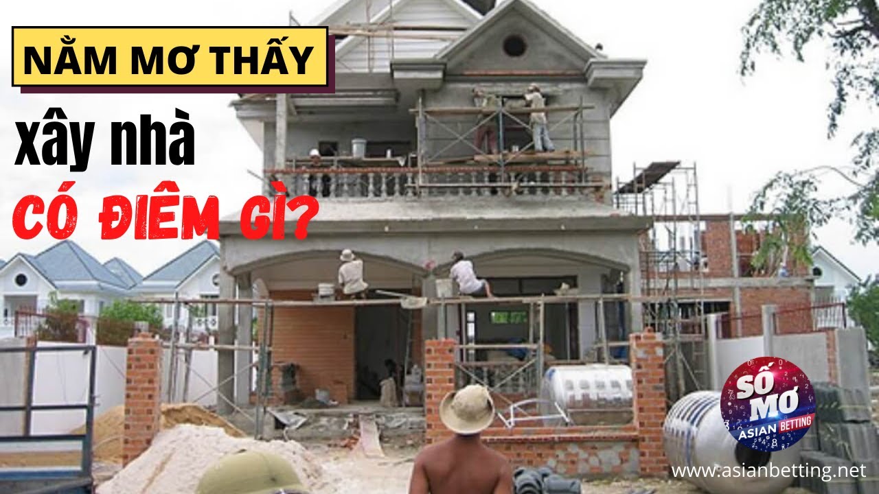 Người đàn ông mơ thấy mình đang xây nhà mới