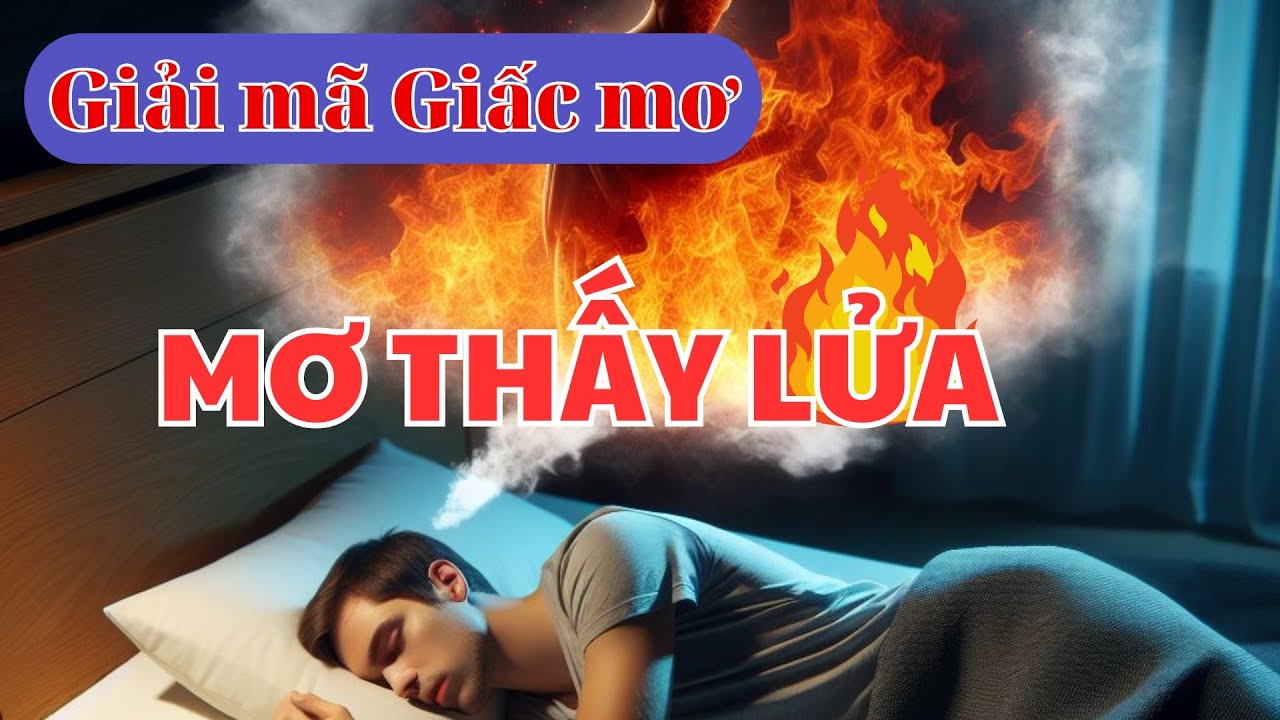 Lửa bùng cháy dữ dội trong giấc mơ ban đêm