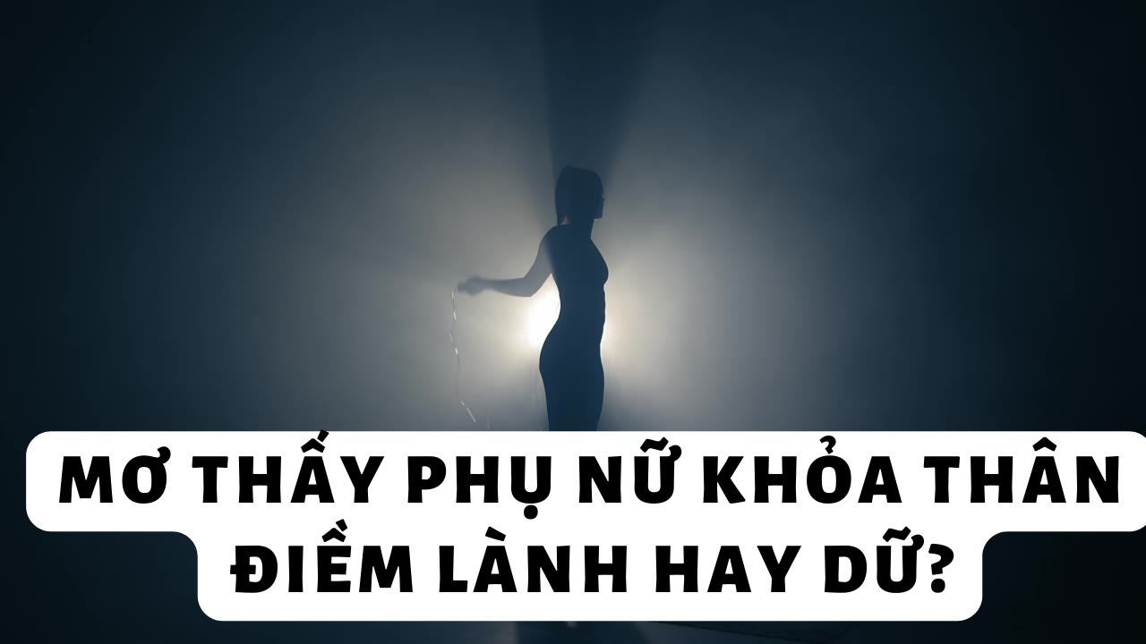 Giấc mơ thấy vùng kín phụ nữ ý nghĩa gì