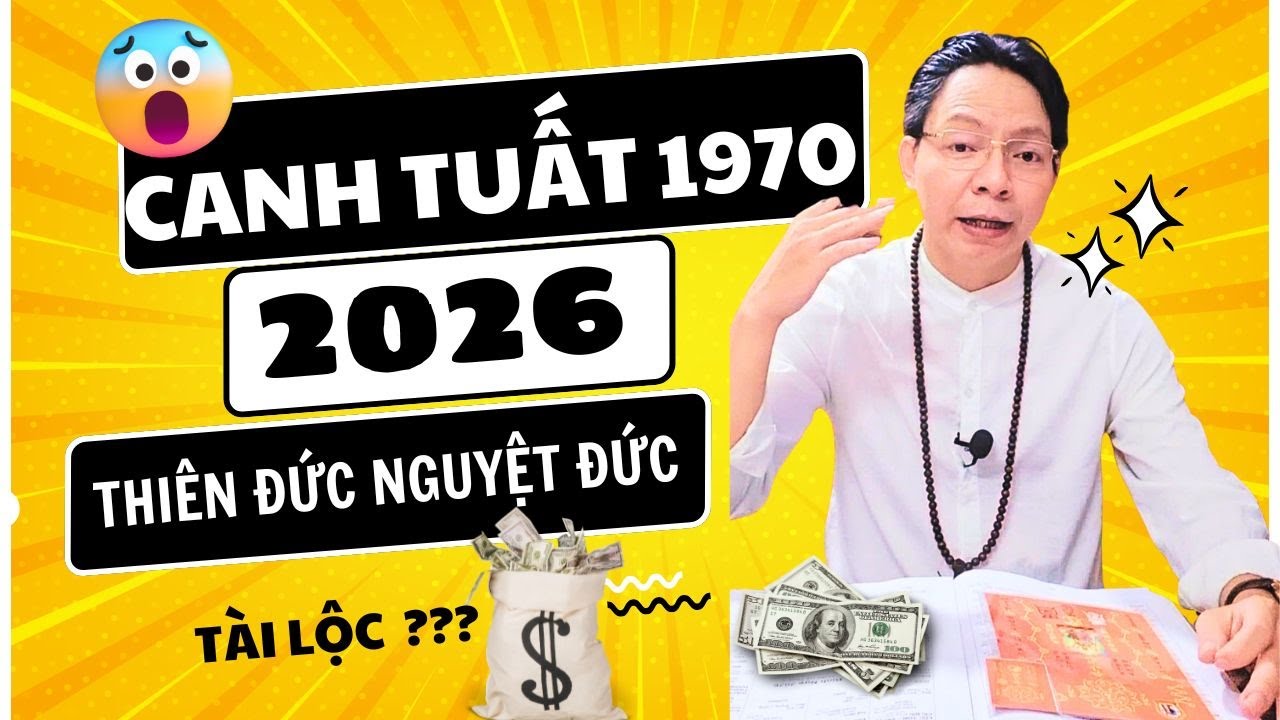 Tử vi Canh Tuất 1970 nam mạng năm 2026