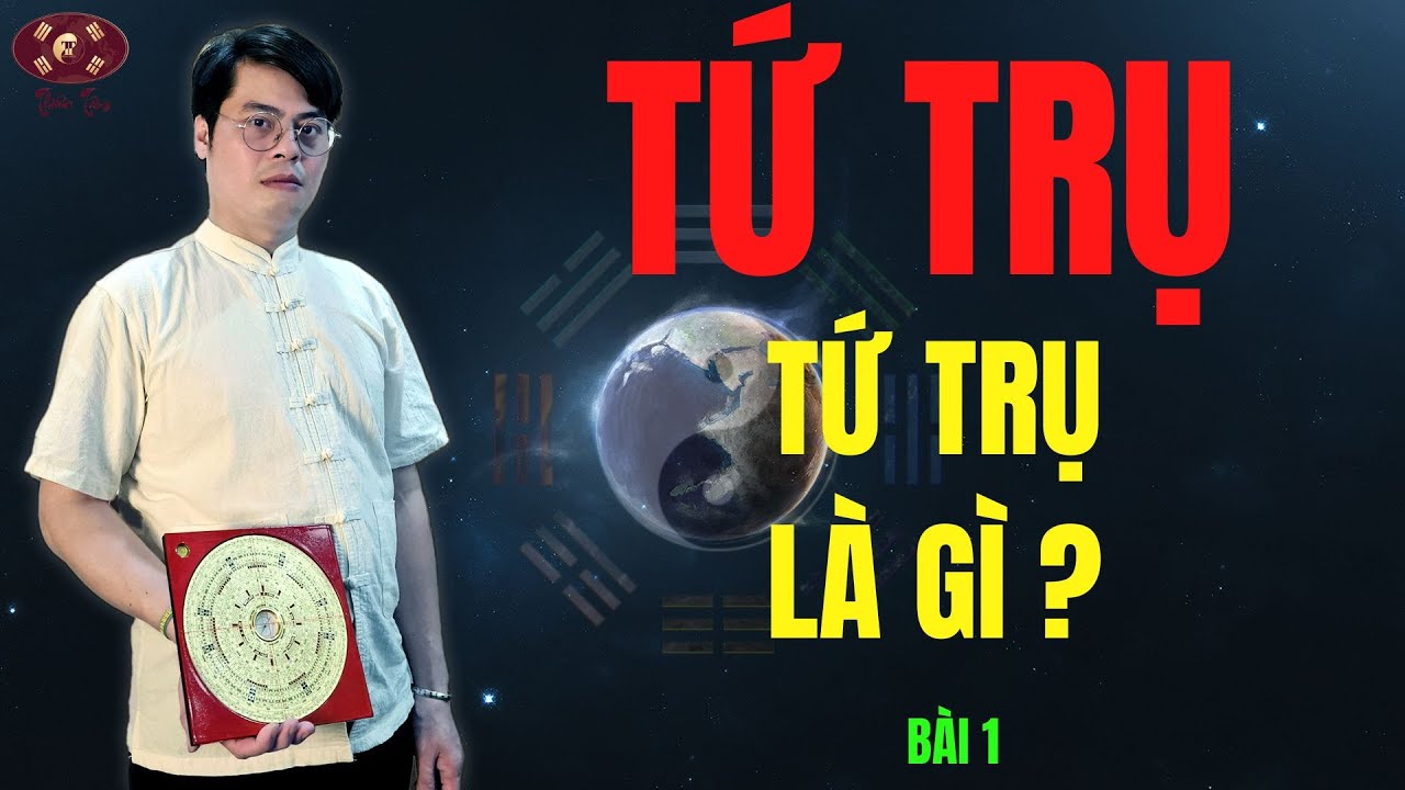 Tứ trụ là gì trong phong thủy và tử vi