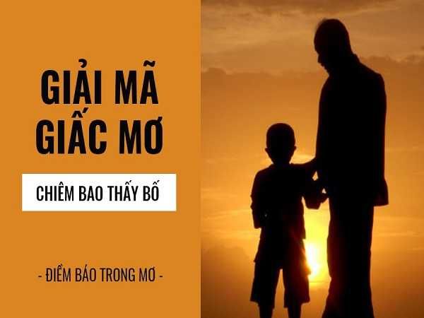 Bố đánh đề nên đánh con số gì khi mơ thấy