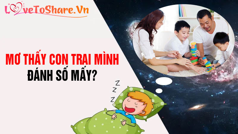 Con trai xuất hiện trong giấc mơ của bạn