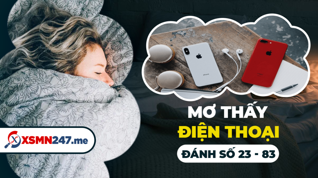 Mơ thấy mất điện thoại nên đánh đề con gì