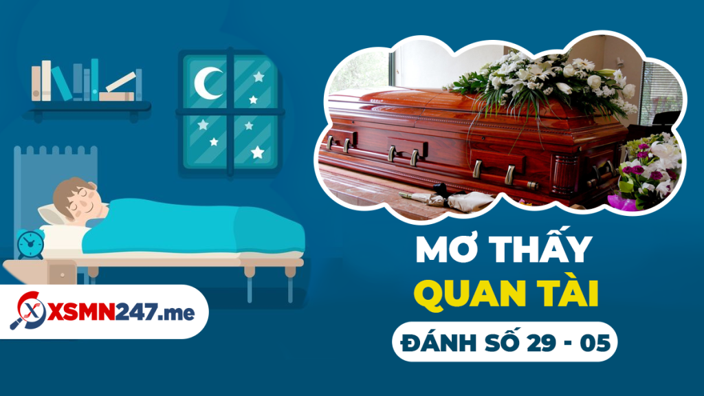 Quan tài trong giấc mơ và con số may mắn