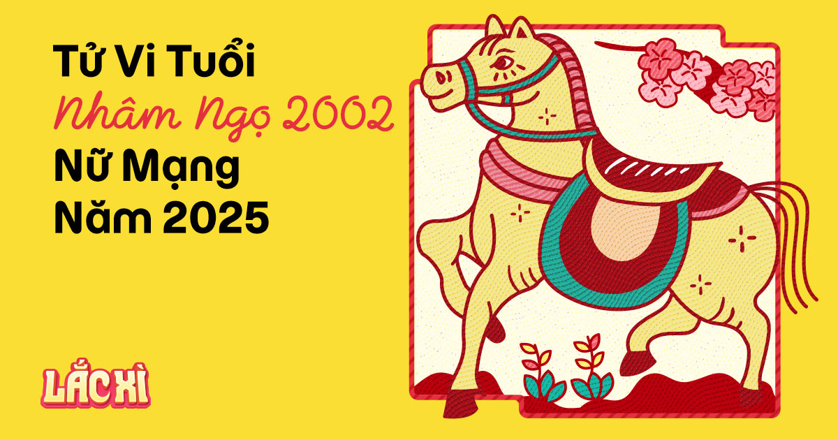 Tử vi năm 2025 cho nữ Nhâm Ngọ 2002