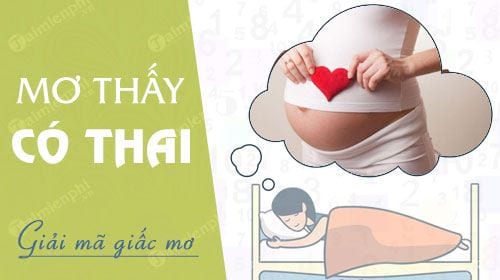 Phụ nữ nằm mơ thấy mình mang thai đánh đề số gì