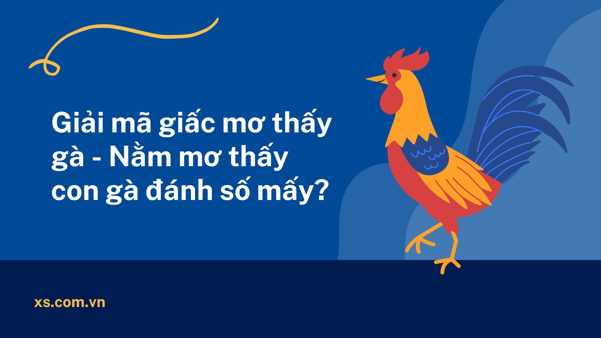 Gà xuất hiện trong giấc mơ đánh đề số gì