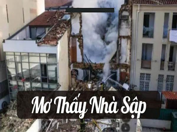 Nhà sập trong giấc mơ dự báo điềm không may