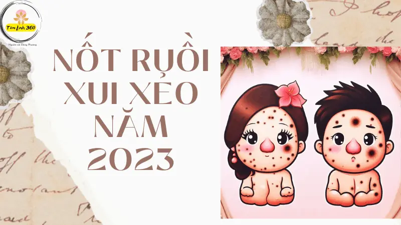 Các loại nốt ruồi xui xẻo phổ biến