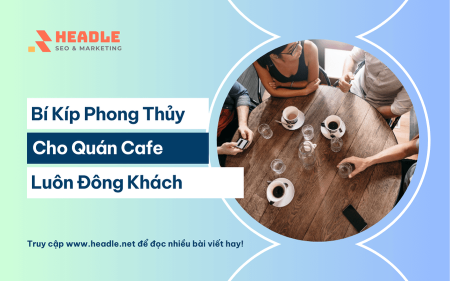 bố trí nội thất quán cafe hợp phong thuỷ