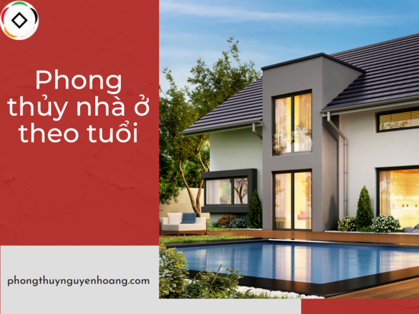 Xem tuổi làm nhà hợp phong thuỷ năm nay