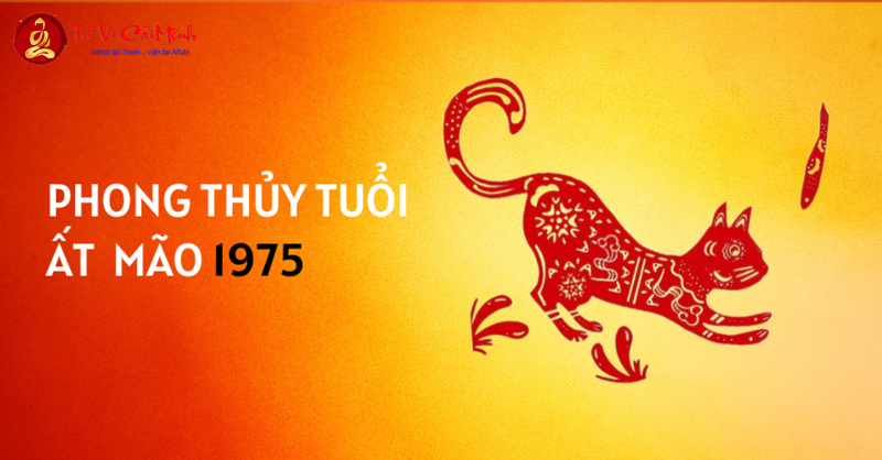 Người tuổi Ất Mão 1975 phong thủy may mắn