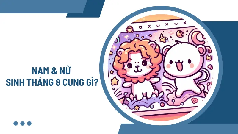 Hình ảnh cung hoàng đạo tháng 8