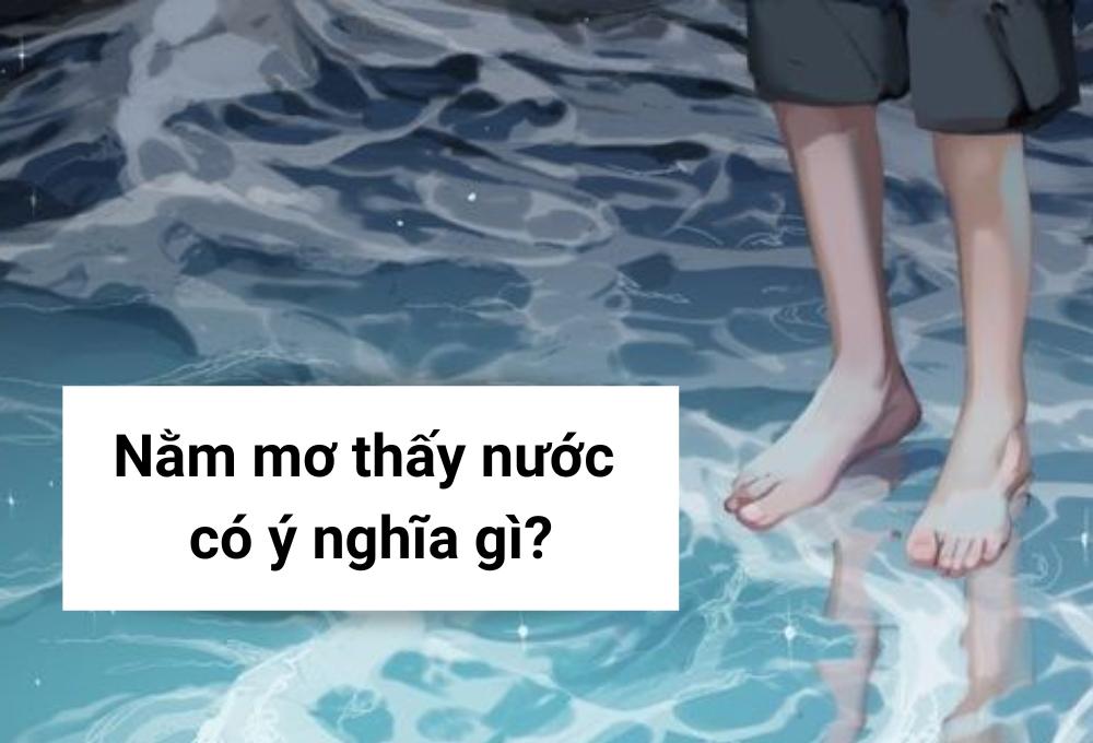 Mơ thấy nước lũ nên đánh đề con gì