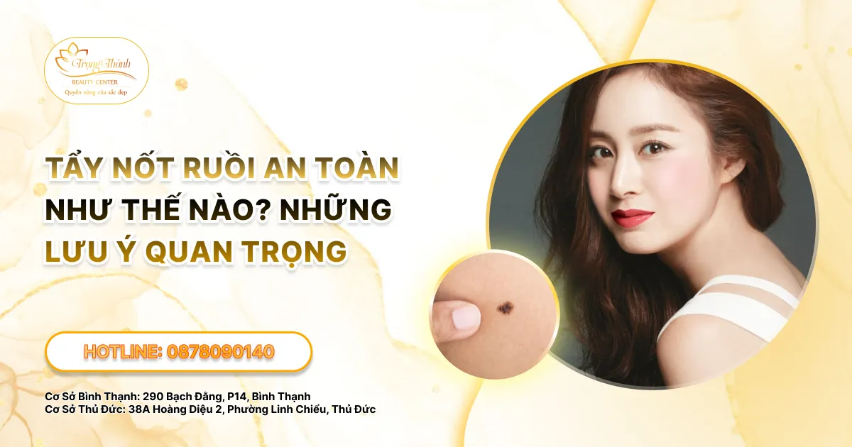 Cách tẩy nốt ruồi an toàn