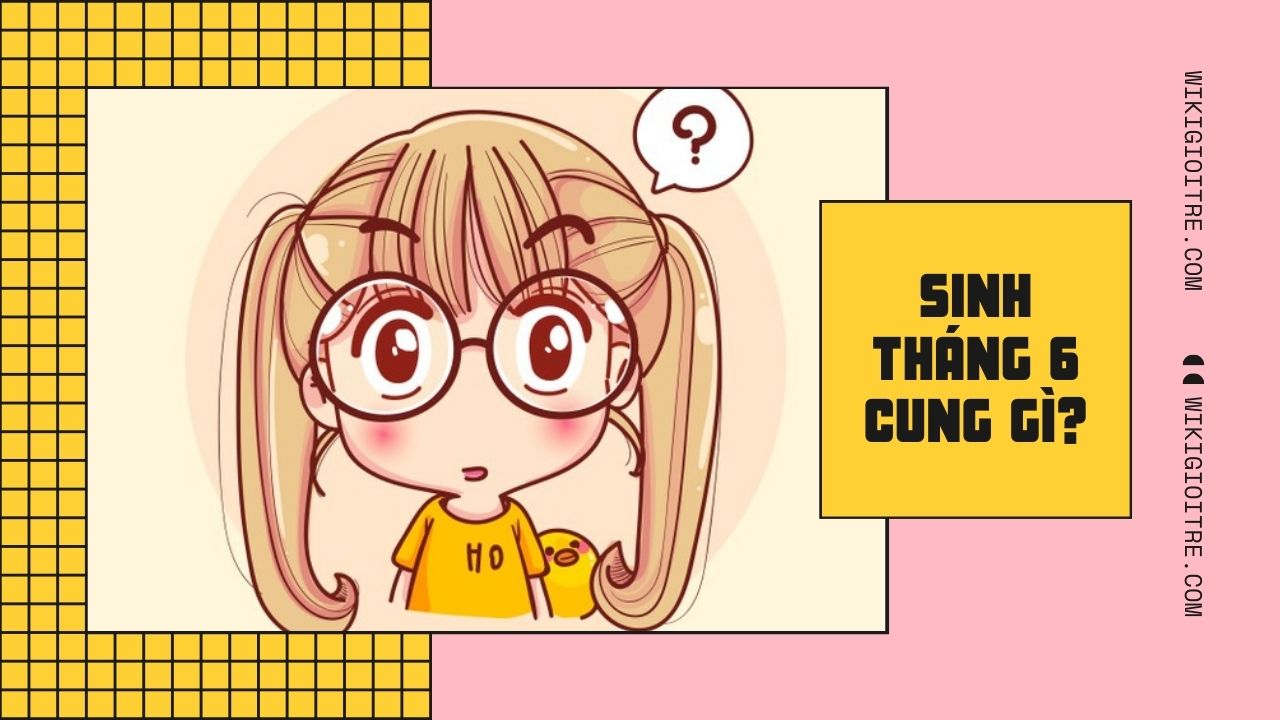 Biểu tượng cung hoàng đạo tháng 6