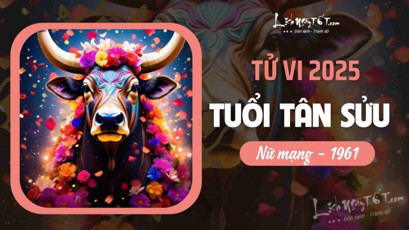 Tử vi nữ Tân Sửu 1961 năm 2025 chi tiết