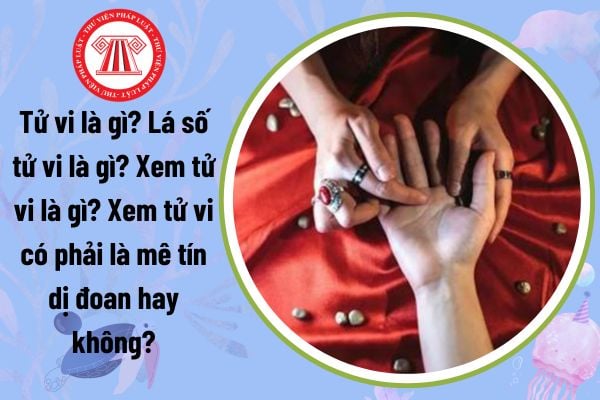 Tìm hiểu có nên tin vào tử vi không
