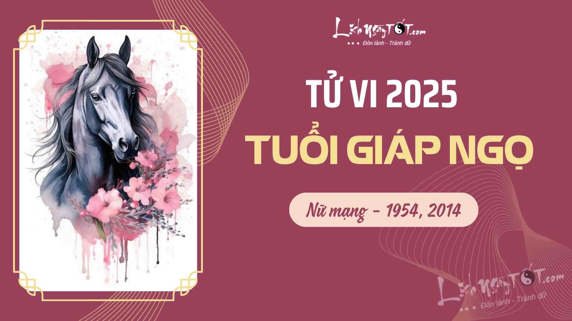 Tử vi tuổi Giáp Ngọ 2014 nữ mạng năm 2025