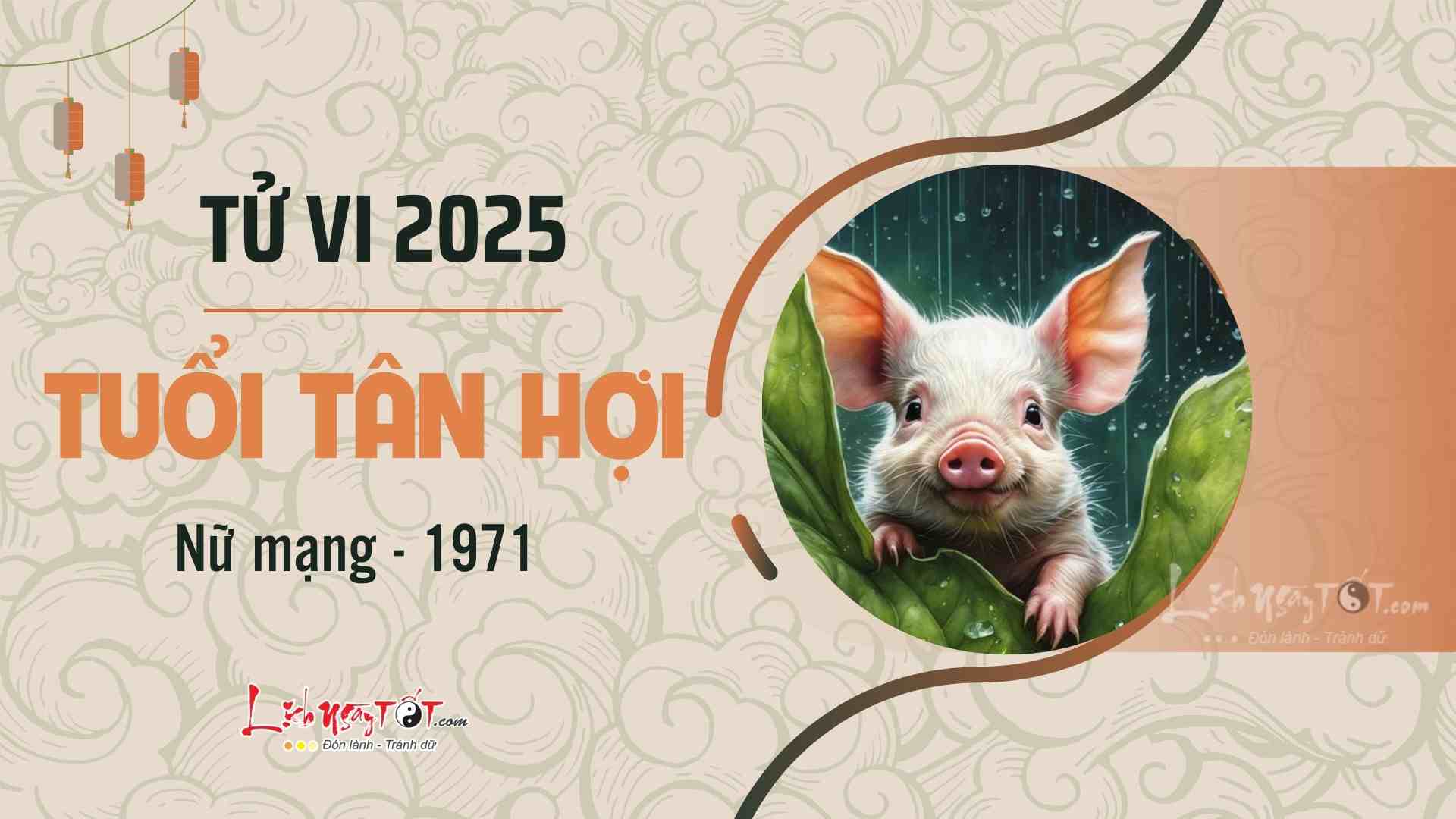 Tuổi Tân Hợi 1971 vận mệnh và phong thủy