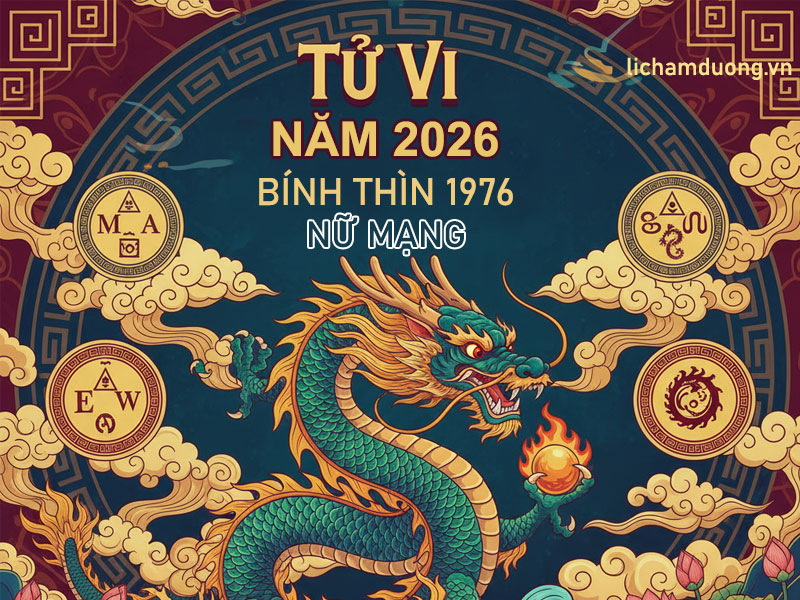Tử vi nữ Bính Thìn 1976 năm 2026 chi tiết