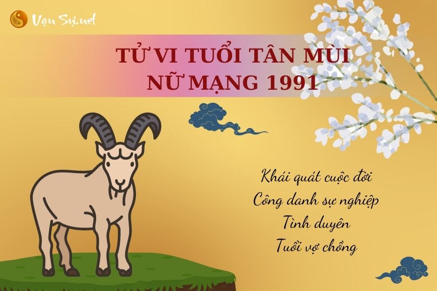 Tổng quan tử vi trọn đời nữ Tân Mùi 1991