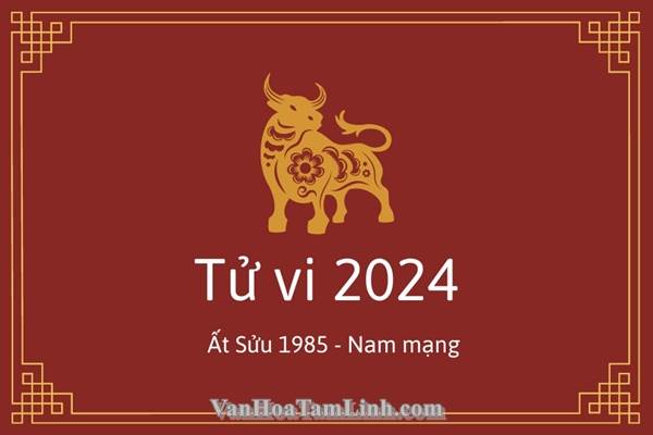 Tử vi tuổi Ất Sửu 1985 nam mạng năm 2026