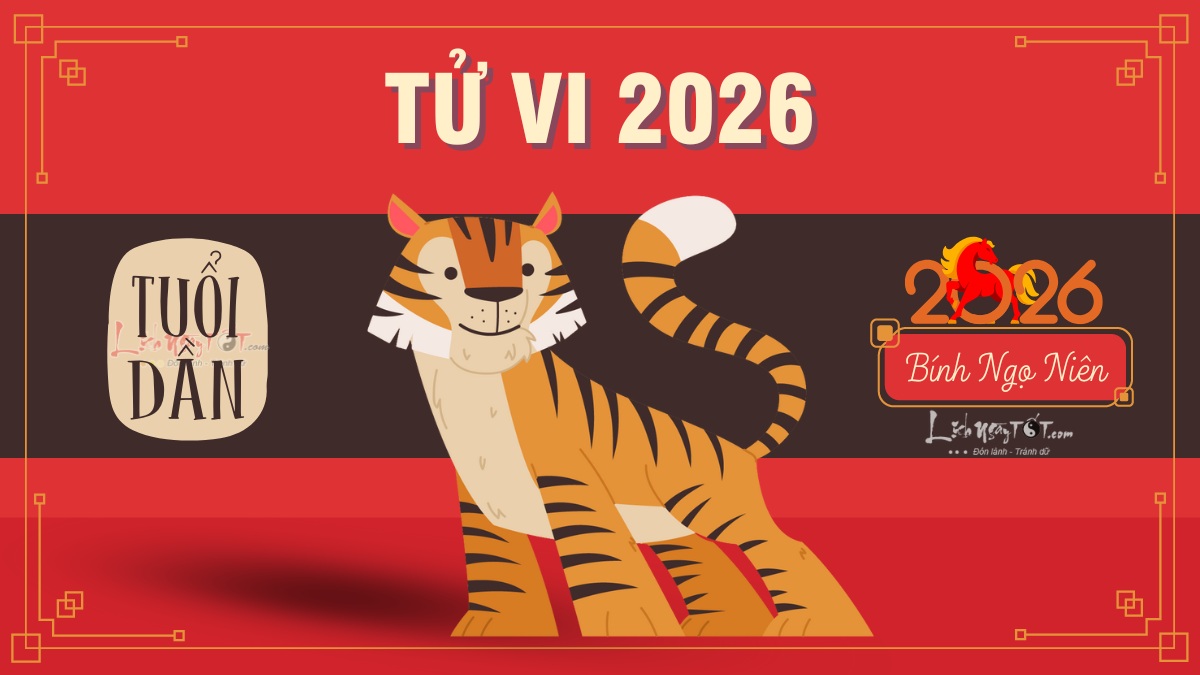 Tử vi tuổi Dần năm 2026 chi tiết và chính xác