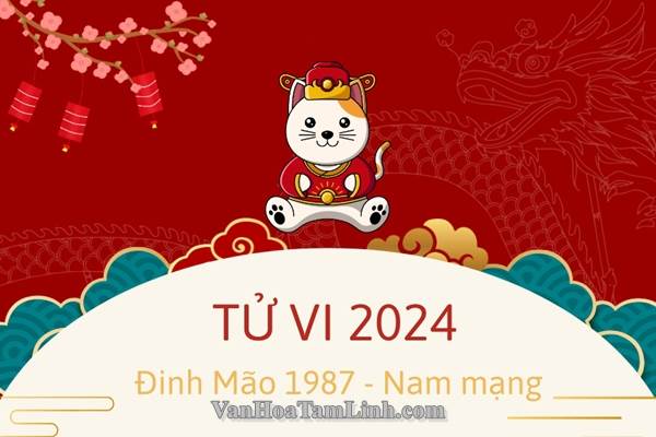 Tử vi Đinh Mão 1987 nam mạng năm 2026