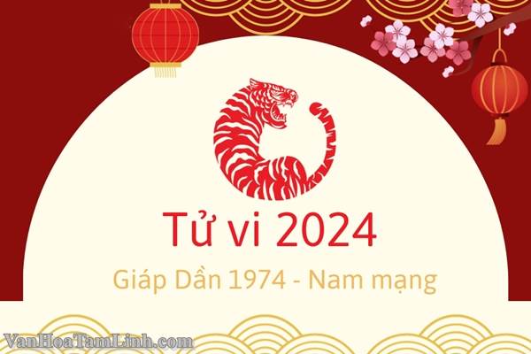 Tử vi nam Giáp Dần 1974 năm 2026 chi tiết
