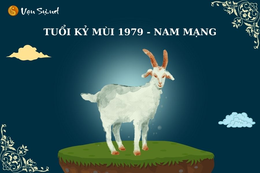 Chi tiết tử vi tuổi Kỷ Mùi 1979