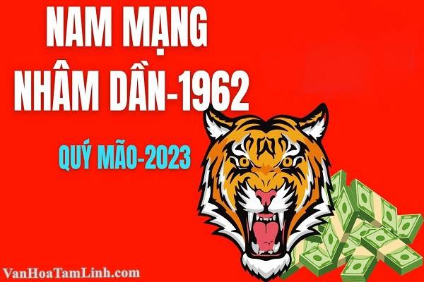 Tử vi Nhâm Dần 1962 nam mạng năm 2023