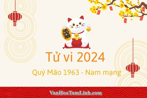 Tử vi nam Quý Mão 1963 năm 2026 chi tiết
