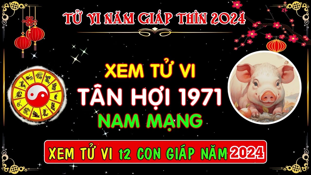 Tử vi tuổi Tân Hợi 1971 nữ mạng năm 2025