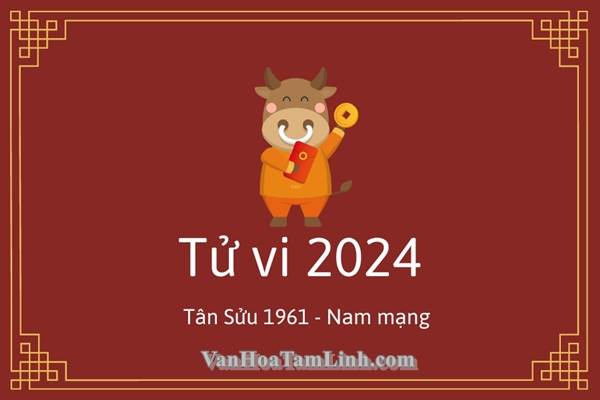 Tử vi tuổi Tân Sửu 1961 nam mạng năm 2026
